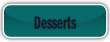 Desserts.